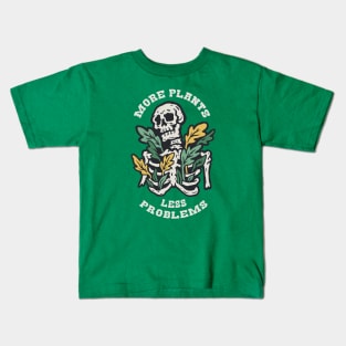 More Plants Less Problems // Funny Skeleton Gardening Kids T-Shirt